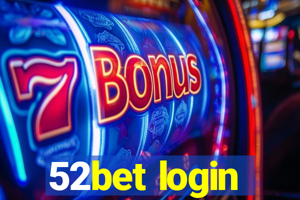 52bet login